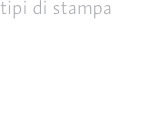 tipi di stampa storia della stampa segni di correzione stampa o