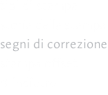 tipi di stampa storia della stampa segni di correzione stampa o